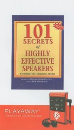 101 Secrets of Highly Effective Speakers: Controlling Fear, Commanding Attention - Caryl Rae Krannich, Beth McDonald