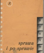 Sprawa i po sprawie - Jakub Kopeć, Saturnin Sobol, Aleksander Rowiński, Witold Szymanderski, Jerzy Łaniewski