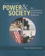 Power and Society: An Introduction to the Social Sciences - Brigid Harrison, Thomas R. Dye