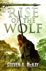 Rise of the Wolf - Steven A. McKay