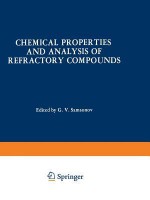 Chemical Properties and Analysis of Refractory Compounds / Khimicheskie Svoistva I Metody Analiza Tugoplavkikh Soedinenii / - G V Samsonov