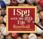 I Spy with My Little Eye Baseball - Brad Herzog, David Milne