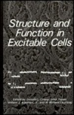 Structure And Function In Excitable Cells - Donald Chang