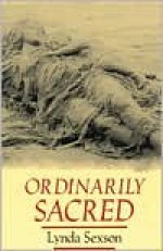 Ordinarily Sacred (Studies in Religion and Culture) - Lynda Sexson