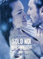 Solo noi nell'universo - Eloise Elle