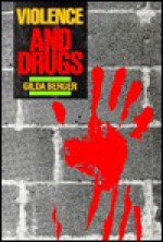 Violence and Drugs - Gilda Berger