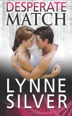 Desperate Match (Coded for Love) (Volume 5) - Lynne Silver