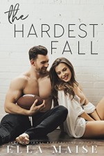 The Hardest Fall - Ella Maise