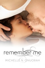 Remember Me - Michelle N. Onuorah