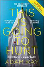 This Is Going To Hurt - Adam Kay