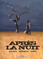 Après La Nuit - Henri Meunier, Richard Guérineau