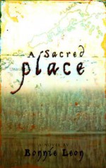 A Sacred Place - Bonnie Leon