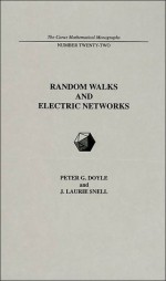 Random Walks and Electric Networks - Peter G. Doyle, J. Laurie Snell