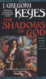 The Shadows of God - Greg Keyes, J. Gregory Keyes