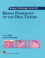 Biopsy Pathology Of The Oral Tissues - E. W. Odell