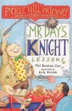 Mr Day's Knight Lessons - Phil Roxbee Cox, Kelly Waldek