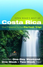 Open Road's Best of Costa Rica, 1st Edition - Paul Glassman