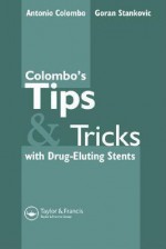 Colombo's Tips & Tricks for Drug Eluting Stents - Antonio Colombo