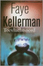 Toevluchtsoord (Paperback ) - Faye Kellerman, Els Franci-Ekeler