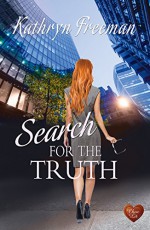 Search For The Truth (Choc Lit) - Kathryn Freeman