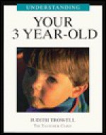 Understanding Your 3 Year Old - Judith Trowell