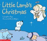 Little Lamb's Christmas - David Milgrim, David Milgrim