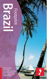 Footprint Brazil (Footprint Travel Guides) - Alex Robinson