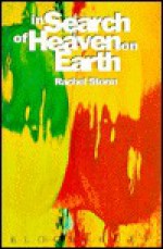 In Search of Heaven on Earth: The History of the New Age - Rachel Storm