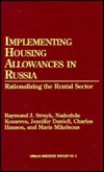 Implementing Housing Allowances in Russia: Rationalizing the Rental Sector, Urban Institute Report 93-1 - Struyk