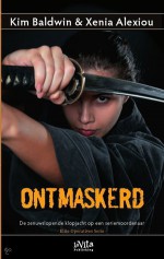 Ontmaskerd - Kim Baldwin, Xenia Alexiou, Ineke de Groot