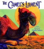 The Camel's Lament - Charles E. Carryl, Charles Santore