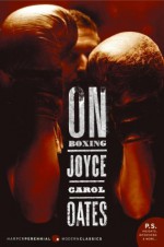 On Boxing - Joyce Carol Oates, John Ranard