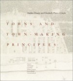 Towns and Town-Making Principles - Andrés Duany