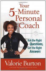 Your 5-Minute Personal Coach - Valorie Burton