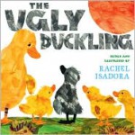 The Ugly Duckling - Rachel Isadora