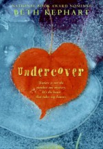 Undercover - Beth Kephart