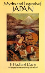 Myths and Legends of Japan - F. Hadland Davis, Evelyn Paul