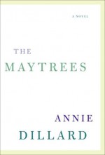 The Maytrees - Annie Dillard