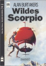 Wildes Scorpio - Alan Burt Akers, Thomas Schlück