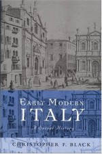 Early Modern Italy: A Social History (Social History Society) - Christopher Black