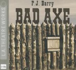 Bad Axe - P.J. Barry, Various, Harry Hamlin, Amy Irving, Peter A. Jacobs