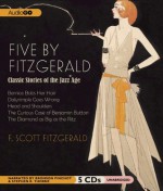 Five by Fitzgerald: Classic Stories of the Jazz Age - F. Scott Fitzgerald, Bronson Pinchot, Stephen R. Thorne