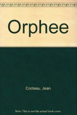 Orphee - Jean. Cocteau, Photo Illustrated