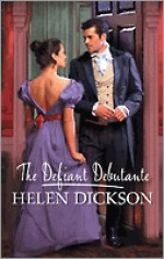 The Defiant Debutante - Helen Dickson