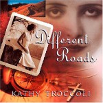 Different Roads [With *] - Kathy Troccoli