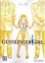 Gunslinger Girl: Vol. 12 /Une Fillette Robotisée, Une Enfance Éternelle - Yu Aida, Lilian Lebrun