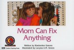 Mom Can Fix Anything - Kimberlee Graves