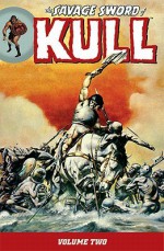 The Savage Sword of Kull Volume 2 - William Johnson