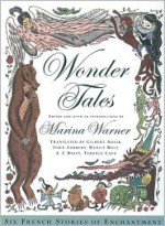 Wonder Tales: Six French Stories of Enchantment - Marina Warner, Sophie Herxheimer