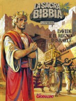 La Sacra Bibbia a Fumetti n. 4: Davide e il regno di Israele - Tommaso Mastrandrea, Giuseppe Ramello, Roberto Rinaldi